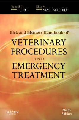 Kirk & Bistner's Handbook of Veterinary Procedures and Emergency Treatment - Richard B. Ford, Elisa Mazzaferro