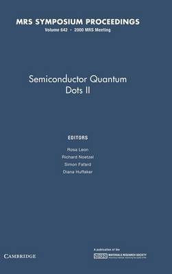 Semiconductor Quantum Dots II: Volume 642 - 