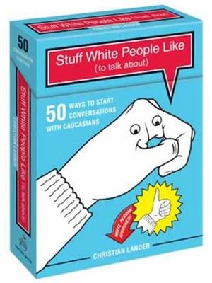 Stuff White People Like (to Talk About) - Christian Lander