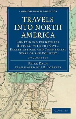 Travels into North America 3 Volume Set - Peter Kalm