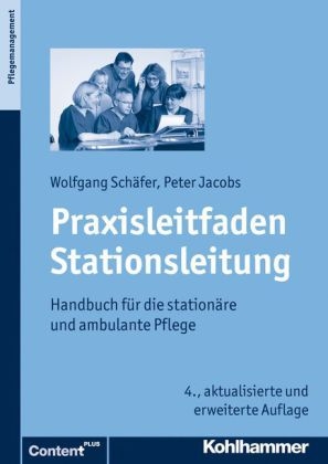 Praxisleitfaden Stationsleitung - Wolfgang Schäfer, Peter Jacobs