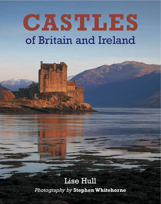 Castles of Britain and Ireland - Lise Hull