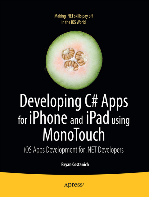 Developing C# Apps for iPhone and iPad using MonoTouch - Bryan Costanich