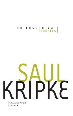 Philosophical Troubles - Saul A. Kripke