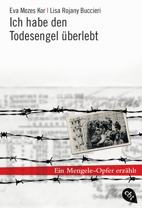 Ich habe den Todesengel überlebt - Eva Mozes Kor, Lisa Rojany Buccieri