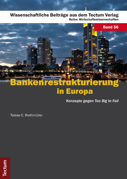 Bankenrestrukturierung in Europa - Tobias C. Riethmüller