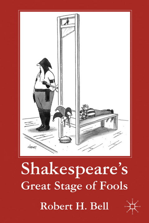 Shakespeare's Great Stage of Fools - R. Bell