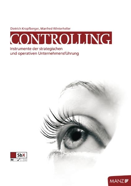 Controlling und Jahresabschluss - Dietrich Kropfberger, Manfred Winterheller, Christine Steiger, Dieter Schneider, Martin Bauer