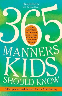 365 Manners Kids Should Know - Sheryl Eberly