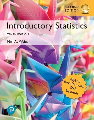 Introductory Statistics, MyLab Revision, Global Edition -- MyLab Statistics with Pearson eText - Neil Weiss