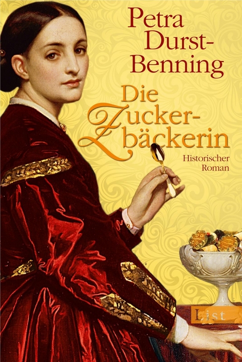 Die Zuckerbäckerin (Die Zarentöchter-Saga 1) - Petra Durst-Benning