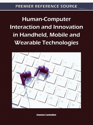 Human-Computer Interaction and Innovation in Handheld, Mobile and Wearable Technologies - 