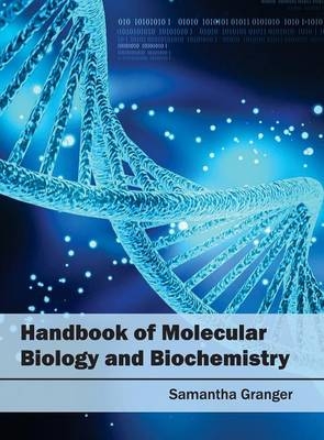 Handbook of Molecular Biology and Biochemistry - 