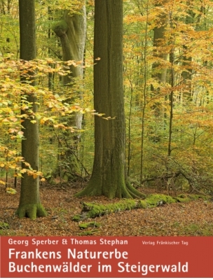 Frankens Naturerbe - Georg Sperber, Thomas Stephan