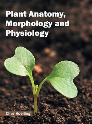 Plant Anatomy, Morphology and Physiology - 