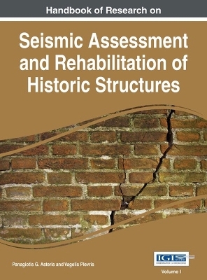 Handbook of Research on Seismic Assessment and Rehabilitation of Historic Structures - 