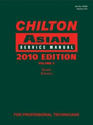 Chilton Asian Service Manual, 2010 Edition, Volume 5 -  Chilton