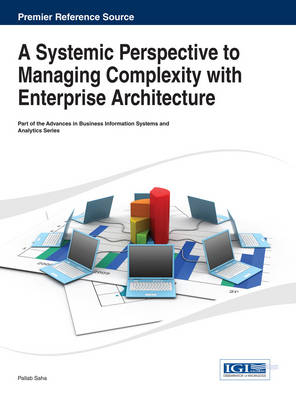 A Systemic Perspective to Managing Complexity with Enterprise Architecture - 