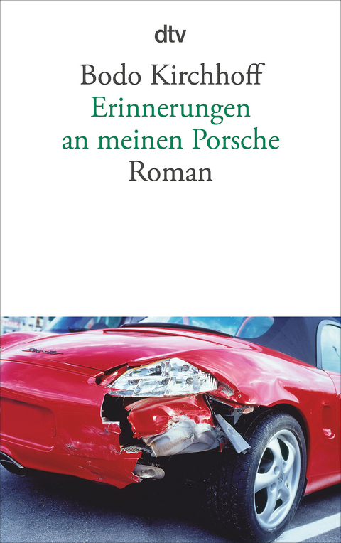 Erinnerungen an meinen Porsche - Bodo Kirchhoff