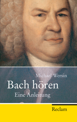 Bach hören - Michael Wersin