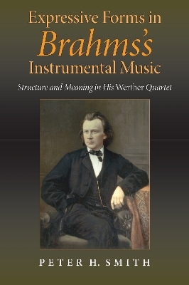 Expressive Forms in Brahms's Instrumental Music - Peter H. Smith