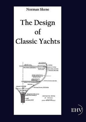 The Design of Classic Yachts - Norman Skene