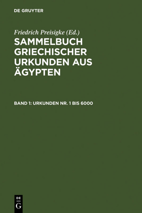 Sammelbuch griechischer Urkunden aus Ägypten / Urkunden Nr. 1 bis 6000 - 