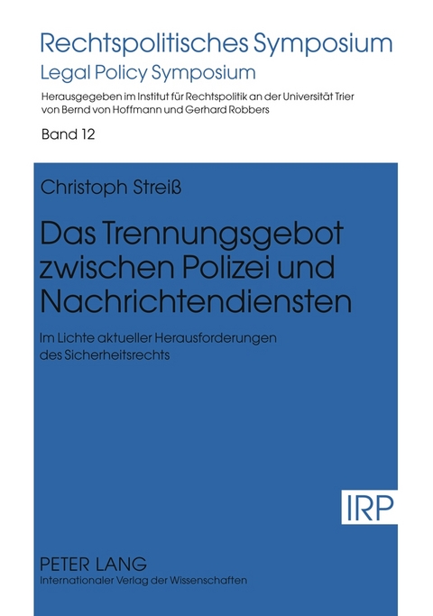 Das Trennungsgebot zwischen Polizei und Nachrichtendiensten - Christoph Streiß