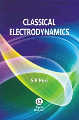 Classical Electrodynamics - S. P. Puri