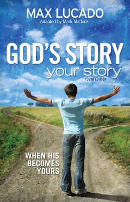 God's Story, Your Story - Max Lucado