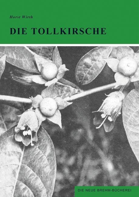 Die Tollkirsche - Horst Wirth