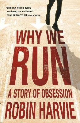 Why We Run - Robin Harvie