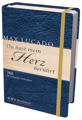 Du hast mein Herz berührt - Max Lucado