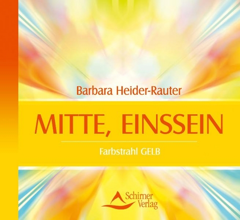 Mitte, Einssein - Barbara Heider-Rauter