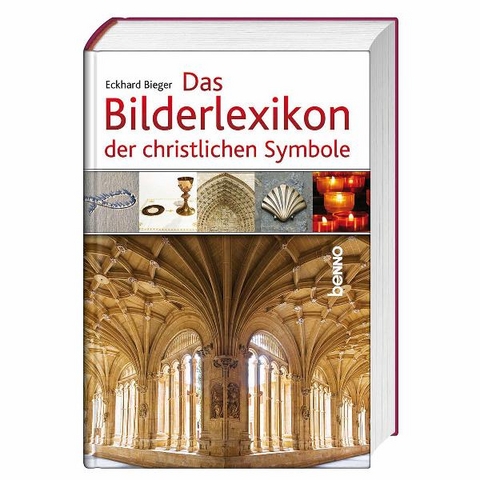 Das Bilderlexikon der christlichen Symbole - Eckhard Bieger