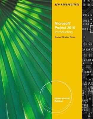 New Perspectives on Microsoft Project 2010 - Rachel Biheller-Bunin