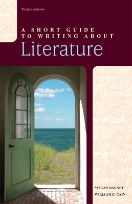 Short Guide to Writing about Literature, A - Sylvan Barnet, William Cain