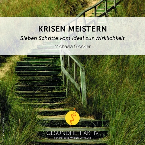 Krisen meistern - Michaela Glöckler