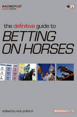 The Definitive Guide to Betting on Horses - 