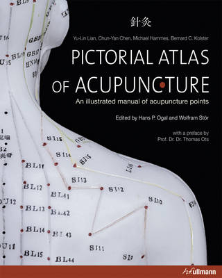 Atlas of Acupuncuture - Yu-Lin Lian, Dr. Chun-Yan Chen, Michael Hammes