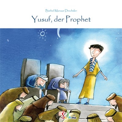 Yusuf, der Prophet - Bärbel M Drechsler