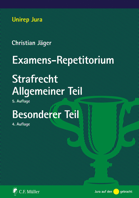 Examens-Repetitorium Strafrecht Allgemeiner Teil / Strafrecht Besonderer Teil - Christian Jäger