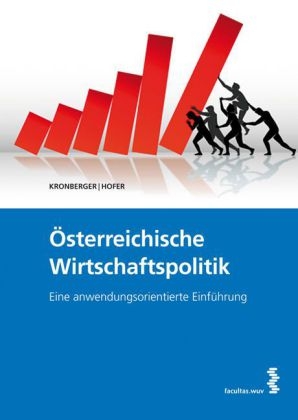 Österreichische Wirtschaftspolitik - Reinhold Hofer, Ralf Kronberger