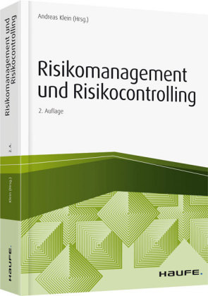 Risikomanagement und Risiko-Controlling - Andreas Klein