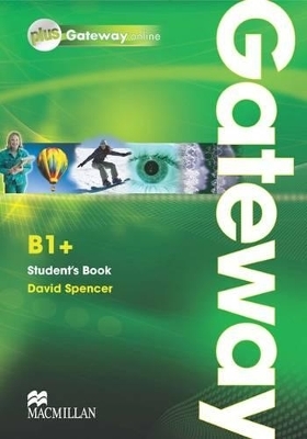 Gateway B1+ Student Book and Webcode - David Spencer