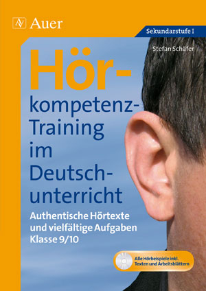 Hörkompetenz-Training im Deutschunterricht - Stefan Schäfer