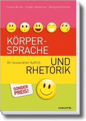 Körpersprache und Rhetorik. - Tiziana Bruno, Gregor Adamczyk, Wolfgang Bilinski