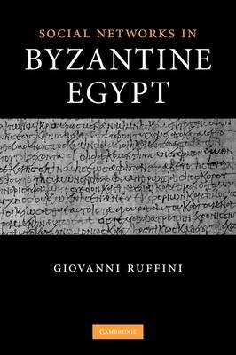 Social Networks in Byzantine Egypt - Giovanni Roberto Ruffini