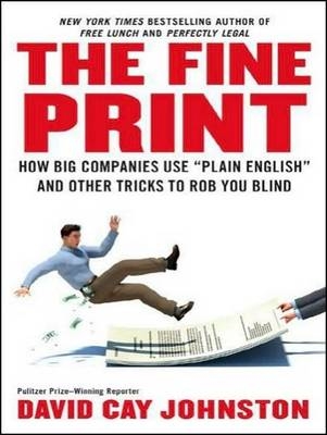 The Fine Print - David Cay Johnston