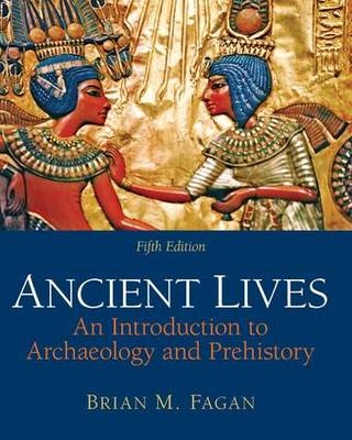 Ancient Lives - Brian M. Fagan